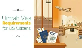 Umrah Visa Requirements for US Citizens