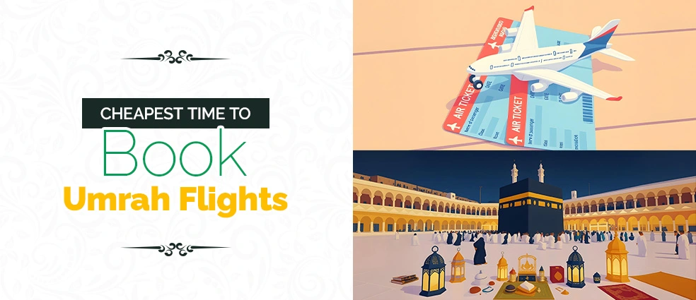 Cheapest Time to Book Umrah Flights from USA