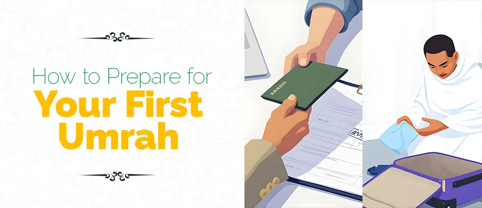 Prepare for Your First Umrah Journey