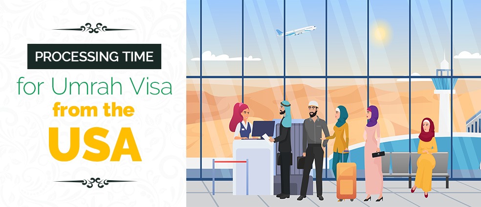 Processing Time for Umrah Visa from the USA