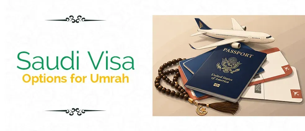 Saudi Visa Options for Umrah